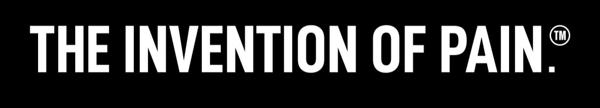 THE INVENTION OF PAIN.